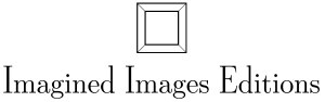 Imagined Images Editions - Photography Books & Other Publications